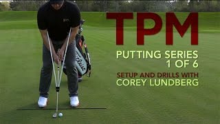 True Pendulum Motion (TPM): Putting Series 1 of 6 - Set Up Tutorial with  Corey Lundberg 