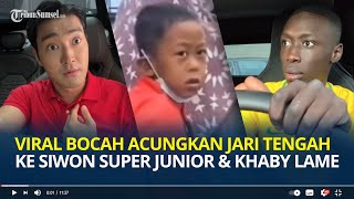 Viral Bocah jadi Buronan Internasional, Acungkan Jari Tengah ke Siwon Super Junior dan Khaby Lame