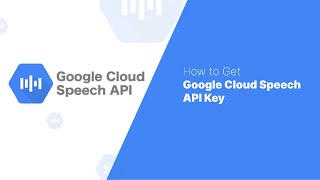 Step by Step Guide How to Get a Google Cloud API Key for Text to Speech