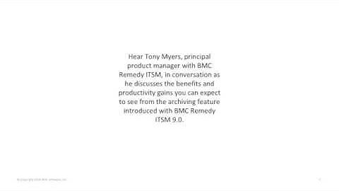 BMC Remedy ITSM 9.0 -- Archiving Benefits, an online conversation