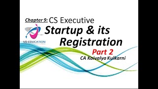 Startup & its Registration I Chapter 9 I Part 2 I SEBC I CS Executive