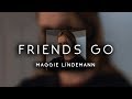 maggie lindemann - friends go ( s l o w e d )