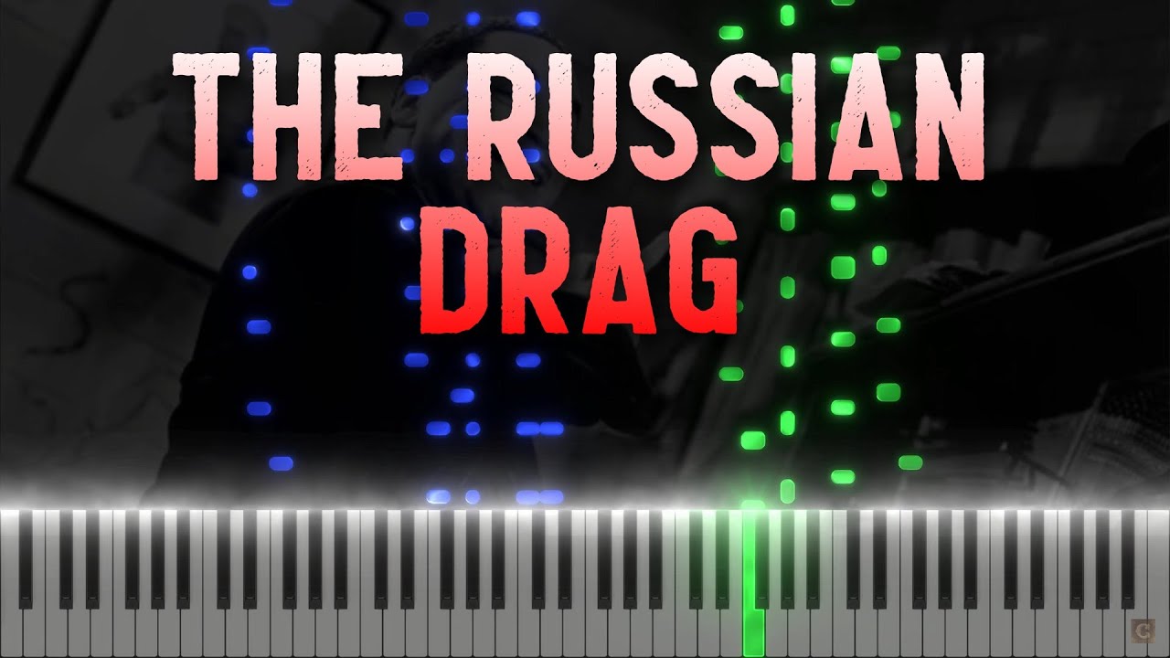The Russian Drag – Original Composition in F Minor