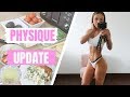 PHYSIQUE UPDATE & What I Eat Whilst Cutting!