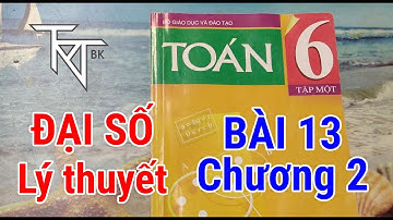 Gieo Hạt: Toán 6 Bài 13 Bội Và Ước Của Một Số Nguyên - Lý Thuyết Đại Số Tập 1 Chương 2