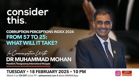 Consider This: Corruption Perceptions Index 2024 — From 57 to 25: What Will It Take?