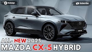 2025 MAZDA CX5 Hybrid Unveiled  More Stylish Than Before !!
