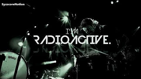-Imagine Dragons  "[Radioactive final extended version]