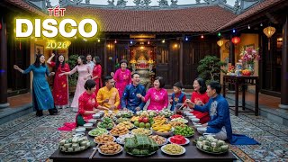 NHẠC TẾT DISCO 2026 🔥 Nonstop Remix Xuân Cực Cháy | Bass Căng Quẩy Xuyên Tết | LK Nhạc Tết Mới Nhất