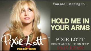 Pixie Lott - Hold Me In Your Arms - Studio Version - New Track [HQ]