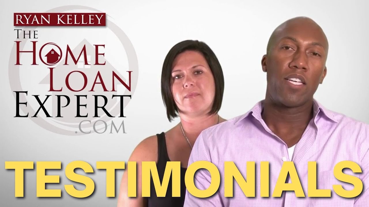 Past Client Testimonials: Ryan Kelley - The Home Loan Expert