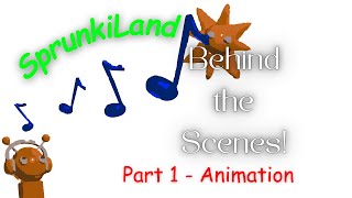 Sprunkilands Animations - Behind The Scenes