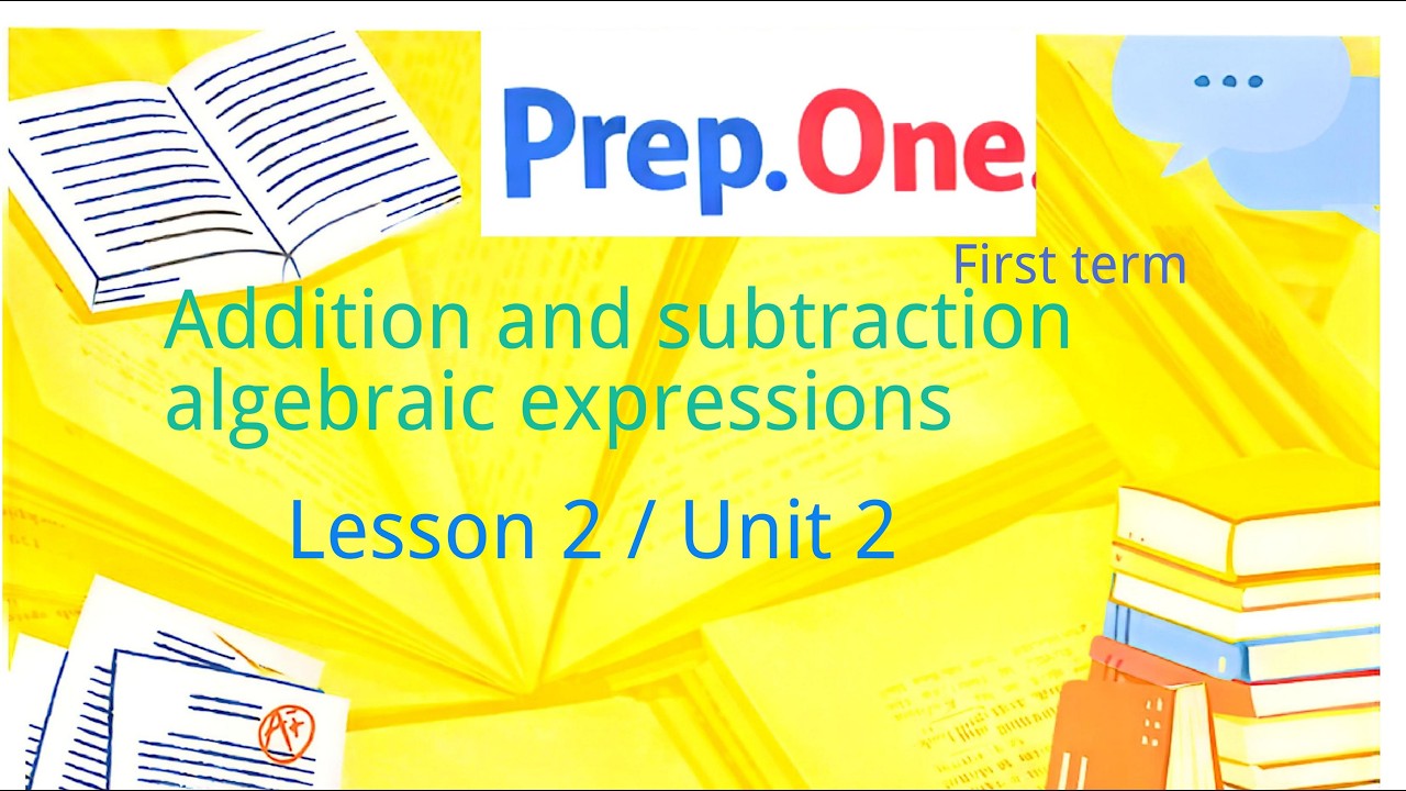 Prep.1/ Lesson 2 / Addition and subtraction of algebraic expressions ...
