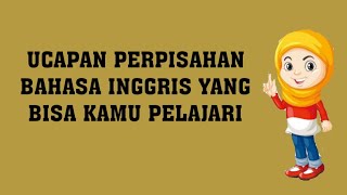 6 UCAPAN SALAM PERPISAHAN (PARTING/LEAVE TAKING) MENGGUNAKKAN BAHASA INGGRIS 6 UCAPAN SALAM PERPISAHAN (PARTING/LEAVE TAKING) MENGGUNAKKAN BAHASA INGGRIS