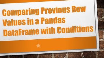 Comparing Previous Row Values in a Pandas DataFrame with Conditions