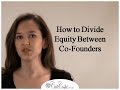 How to Divide Equity Between Co-Founders in a Startup