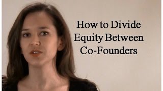 How to Divide Equity Between Co-Founders in a Startup