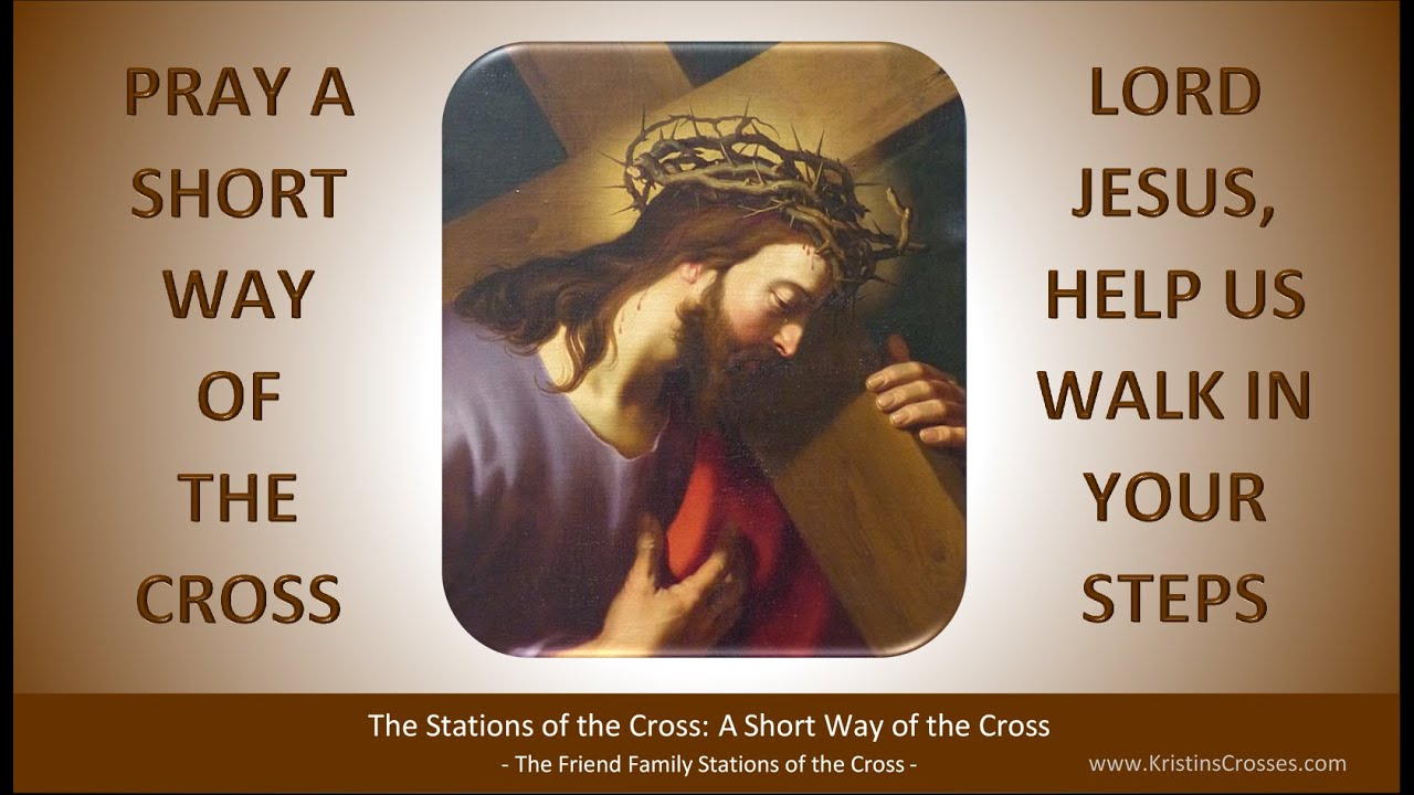 Pray the Stations of the Cross A Short Way of the Cross