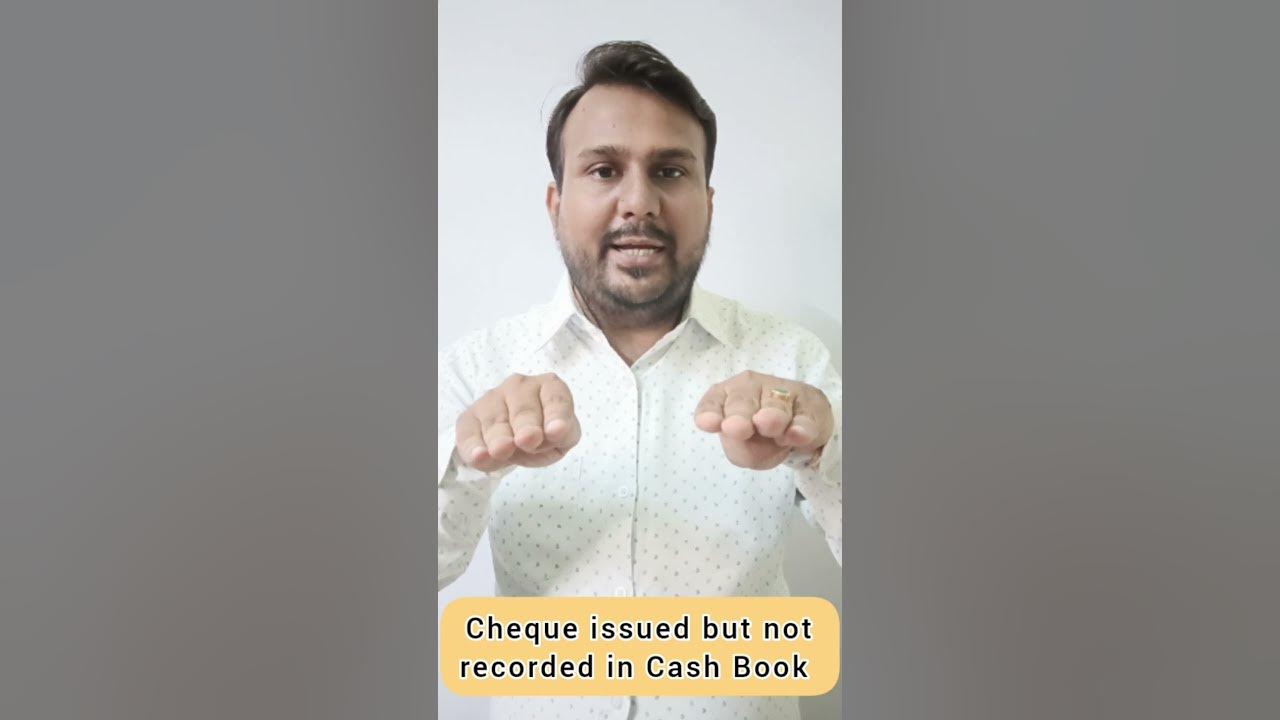 Cheque issued but not recorded in Cash Book BRS accounts class11 