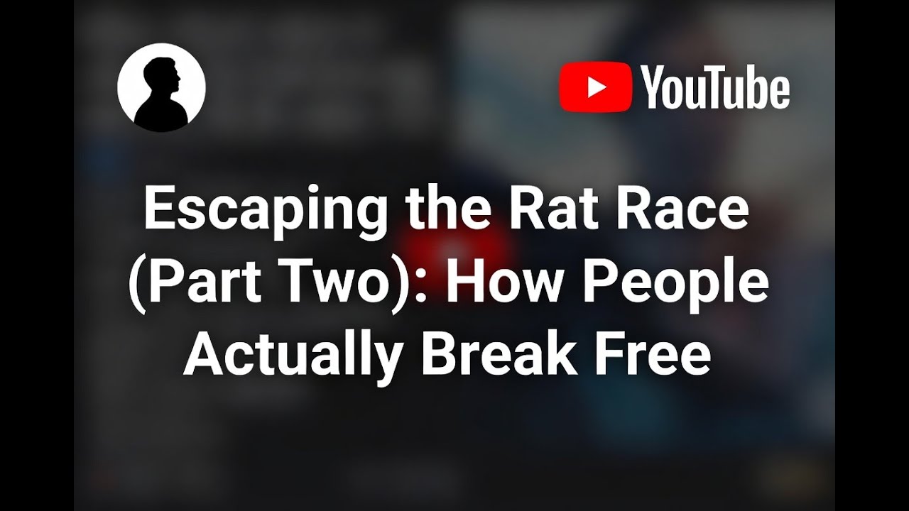 Escaping the Rat Race (Part Two): How People Actually Break Free