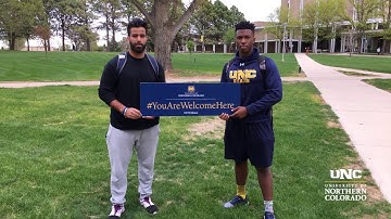 You Are Welcome Here at the University of Northern Colorado