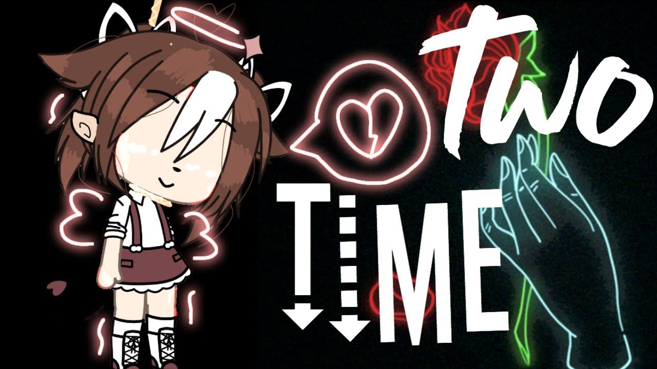 Two time // meme // GACHA LIFE // inspirado en milyie// chimpily-kunz ...