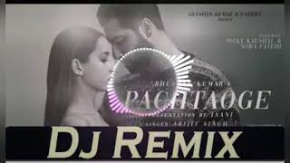 Pachtaoge Song In Dj Dj