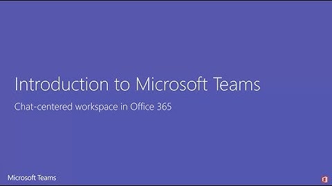 Introduction to Microsoft Teams