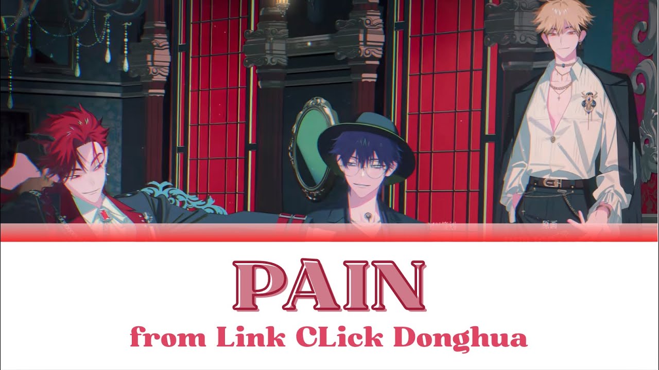CHI/PINYIN/ENG] “PAIN” Lyrics from Link Click Donghua《时光代理人