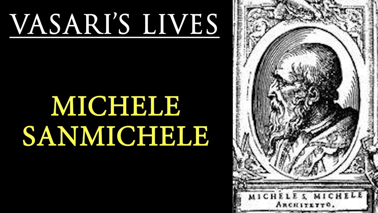 Michele Sanmichele - Vasari Lives of the Artists - YouTube