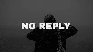 NO REPLY π₯ | Late Night Heartbreak Trap Type Beat 2026