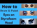 How to Draw & Paint Eyes on Styrofoam Head, painted mannequin head