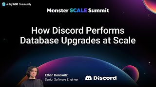 Monster Scale Summit 2025 | How Discord Performs Database Upgrades at Scale by Ethan Donowitz