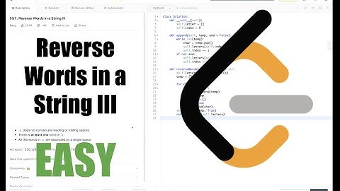Leetcode 557 Reverse Words in a String III (Solution Explained)