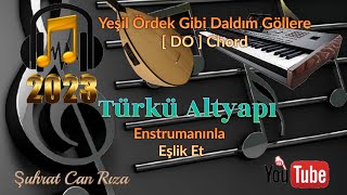 Yeşil Ördek Gibi Daldım Göllere Türkü Altyapısı - DO - Chord Resimi