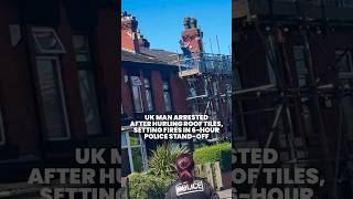 UK man hurls roof tiles, sets fires in 6-hour police stand-off