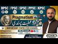 Pragmatism Philosphy / Eng-Urdu / MOST IMPORTANT for BPSC /FPSC/ IBA/SPSC/KPSC/Teaching License Test