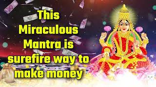 This Miraculous Mantra is surefire way to make money