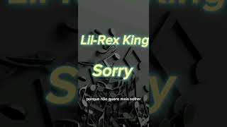Lil-rex King_Sorry