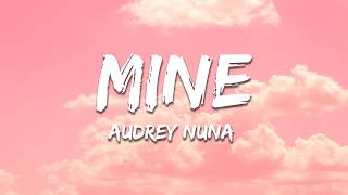 AUDREY NUNA - Mine (Lyrics)