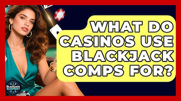 What Do Casinos Use Blackjack Comps For? - The Blackjack Blueprint