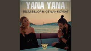 Yana Yana (feat. Ceylan Koynat & Selim Billor) (Remix)