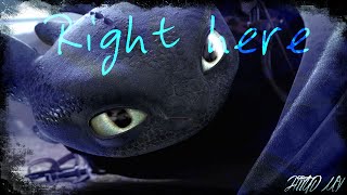 HTTYD MV | ✨ Right Here ✨