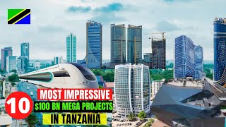 10 Most Impressive Mega Projects in Tanzania