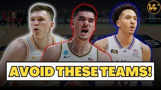 4 Teams to AVOID PICKING in March Madness!