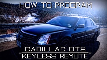 2006-2010 Cadillac DTS - How to program keyless remote