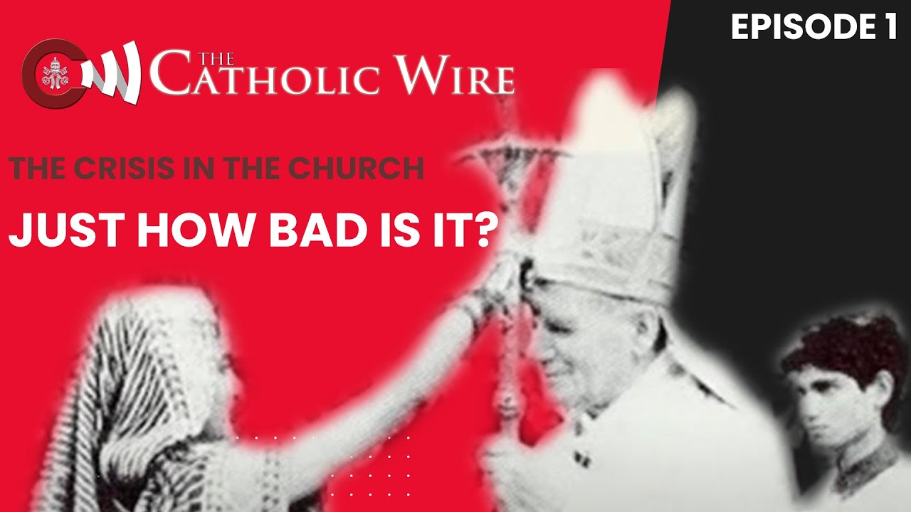 The Crisis in the Church -1 The Extent of the Crisis