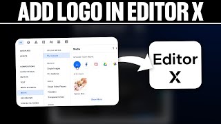 How  To Add Logo In Editor X ! (Full Tutorial)