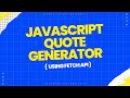 JavaScript Quote Generator Using Fetch API