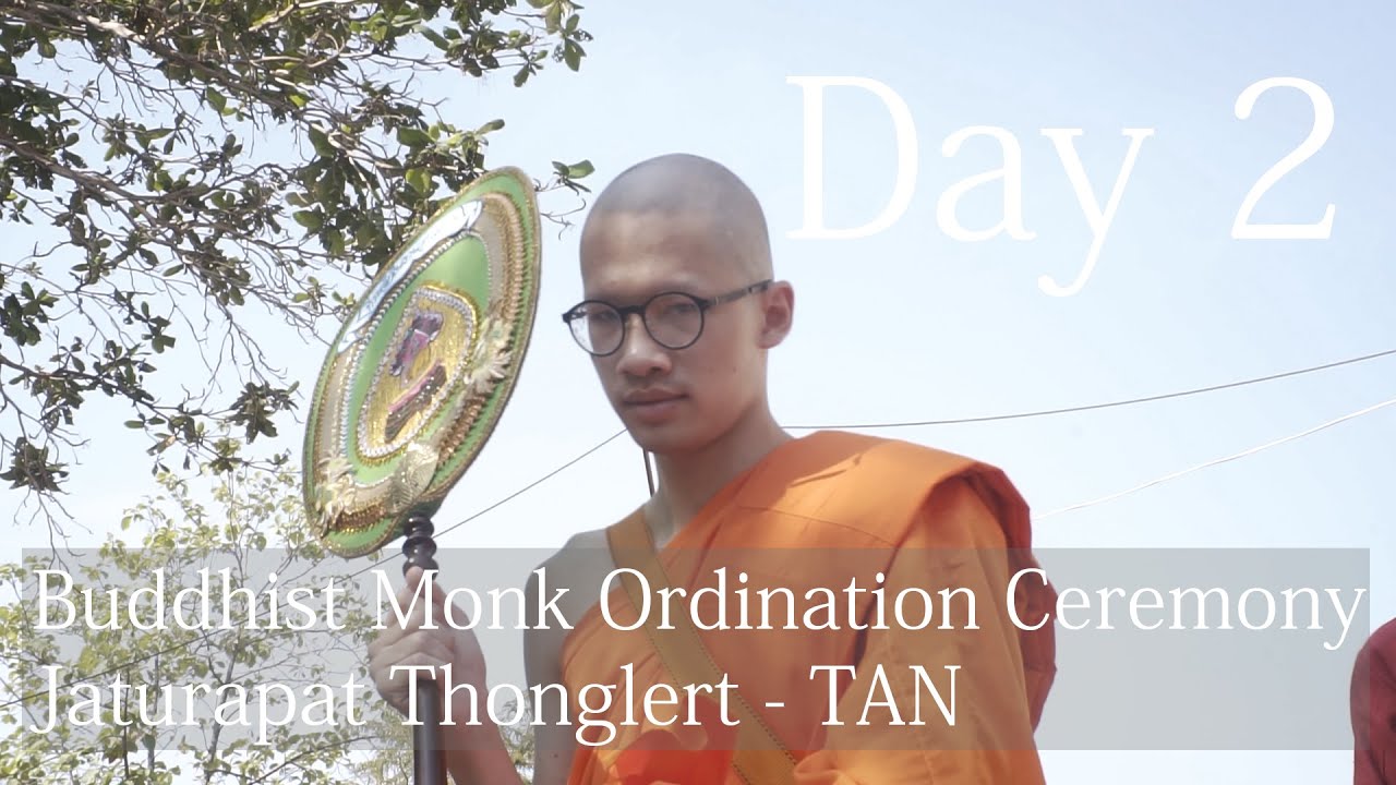 งานบวชพระแทน วันที่ 2 : Buddhist Monk Ordination Ceremony Jaturapat Thonglert - TAN Day 2